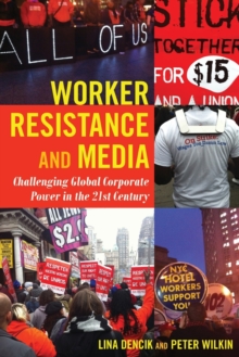 Worker Resistance and Media