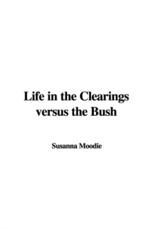 Life in the Clearings Versus the Bush
