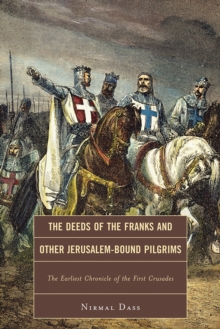 Deeds of the Franks and Other Jerusalem-Bound Pilgrims