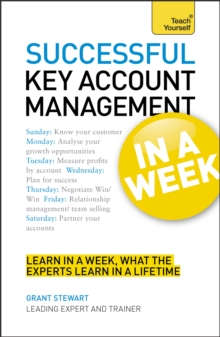 Successful Key Account Management In A Week