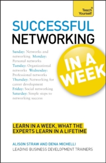 Successful Networking in a Week: Teach Yourself