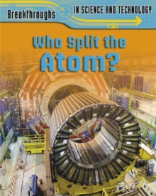 Who Split the Atom?