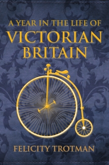 Year in the Life of Victorian Britain