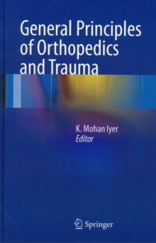 General Principles of Orthopedics and Trauma