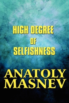 High Degree of Selfishness