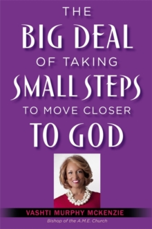 Big Deal of Taking Small Steps to Move Closer to God