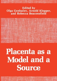Placenta as a Model and a Source