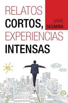 Relatos Cortos, Experiencias Intensas