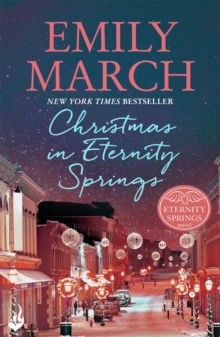 Christmas in Eternity Springs: Eternity Springs 12 (A Heartwarming, Uplifting, Feel-Good Romance Series)