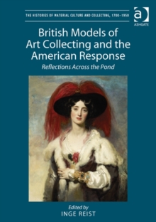 British Models of Art Collecting and the American Response