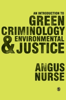 Introduction to Green Criminology and Environmental Justice
