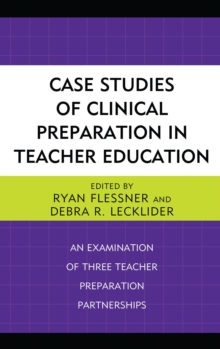 Case Studies of Clinical Preparation in Teacher Education