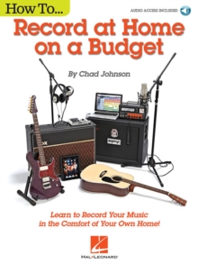 Johnson Chad How to Record at Home on a Budget