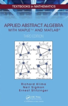 Applied Abstract Algebra with MAPLETM and MATLAB