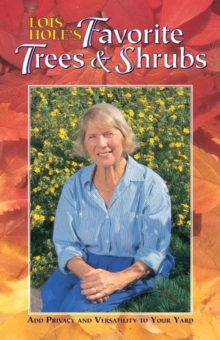 Lois Hole's Favorite Trees and Shrubs