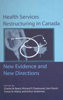 Health Services Restructuring in Canada