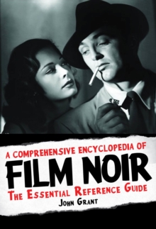 Comprehensive Encyclopedia of Film Noir
