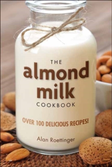 Almond Milk Cookbook