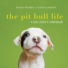 Pit Bull Life a Dog Lover's Companion