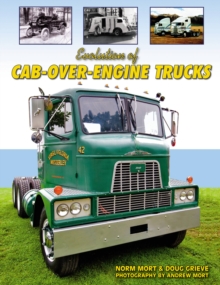 Evolution of Cab Over Engine Trucks