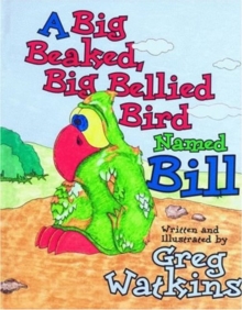 Big Beaked, Big Bellied Bird Named Bill