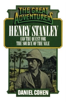 Henry Stanley and the Quest for the Source of the Nile