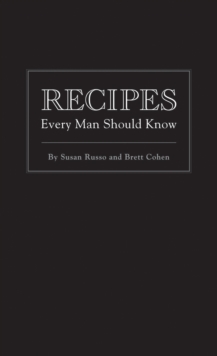 Recipes Every Man Should Know