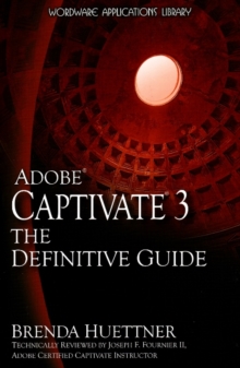 Adobe Captivate 3: The Definitive Guide