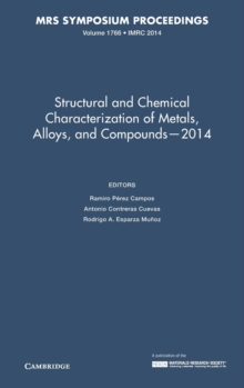 Structural and Chemical Characterization of Metals, Alloys, and Compounds-2014: Volume 1766