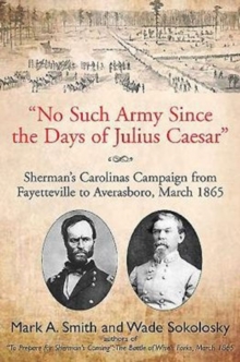 "No Such Army Since the Days of Julius Caesar"