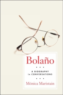 Bolano: A Biography