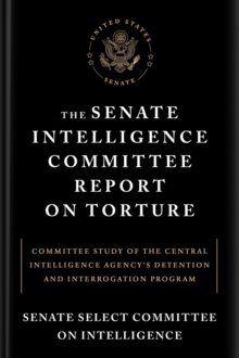 Senate Intelligence Committee Report On Torture