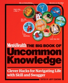 Men's Health: The Big Book of Uncommon Knowledge