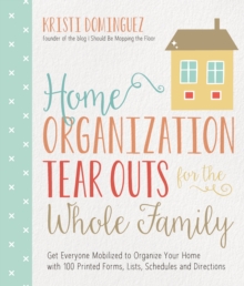 Home Organization Tear Outs for the Whole Family