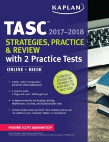 Tasc Strategies, Practice & Review 2017-2018 with 2 Practice Tests