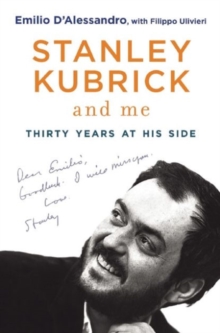 Stanley Kubrick and Me
