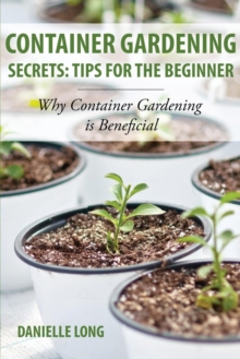 Container Gardening Secrets