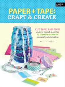 Paper & Tape: Craft & Create