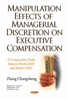 Manipulation Effects of Managerial Discretion on Executive Compensation