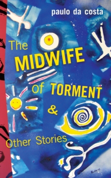 Midwife of Torment & Other Stories