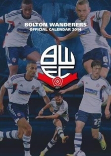 Official Bolton Wanderers 2014 Calendar