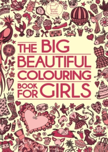 Big Beautiful Colouring Book for Girls