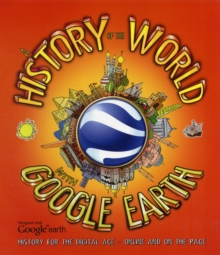 History of the World with Google Earth