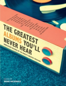 Greatest Albums You'll Never Hear