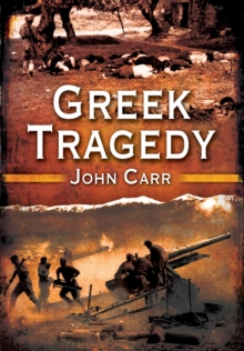 Defence and Fall of Greece 1940-41