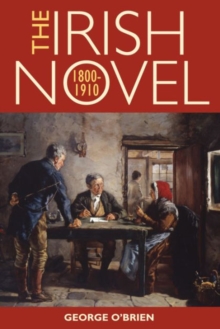 Irish Novel 1800-1910