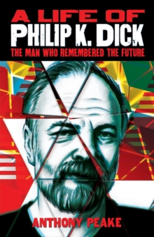 Life of Philip K. Dick