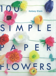 100 Simple Paper Flowers