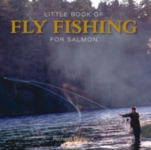 Little Book of Fly Fishing for Salmon in Rivers & Streams