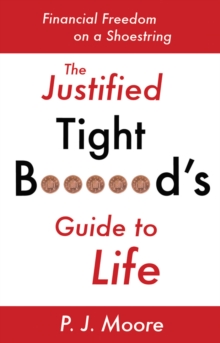 Justified Tight B****rd's Guide to Life